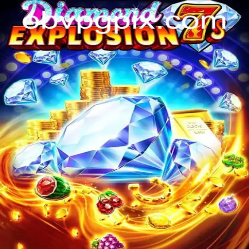 Descubra o Mundo Empolgante de DiamondExplosion7s: O Guia Completo